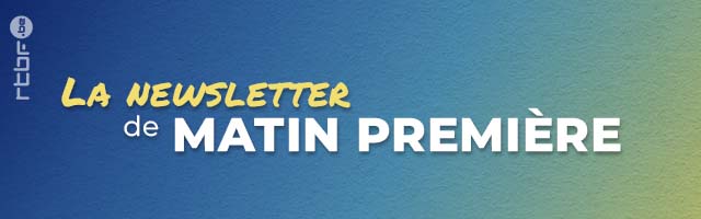 La Newsletter de Matin Première