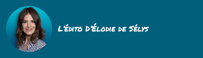 L'édito d'Élodie de Sélys